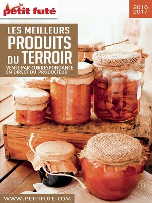cover image of PRODUITS DU TERROIR 2016/2017 Petit Futé